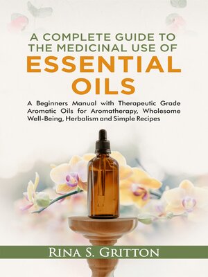 cover image of A Complete Guide to the Medicinal Use of Essential Oils